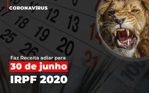 coronavirus-faze-receita-adiar-declaracao-de-imposto-de-renda