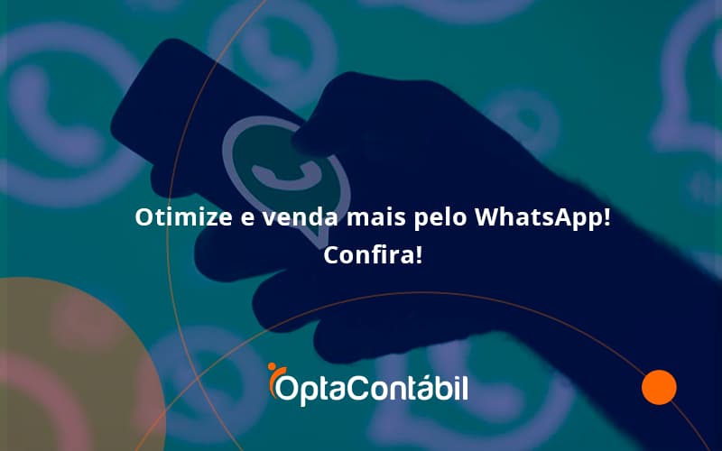 Otimize E Venda Mais Pelo Whatsapp Confira Opta Contabil - Contabilidade em Pinhais - PR | Opta Contábil - Otimize e venda mais pelo WhatsApp! Confira! Otimize E Venda Mais Pelo Whatsapp Confira Opta Contabil - Contabilidade em Pinhais - PR | Opta Contábil - Otimize e venda mais pelo WhatsApp! Confira!