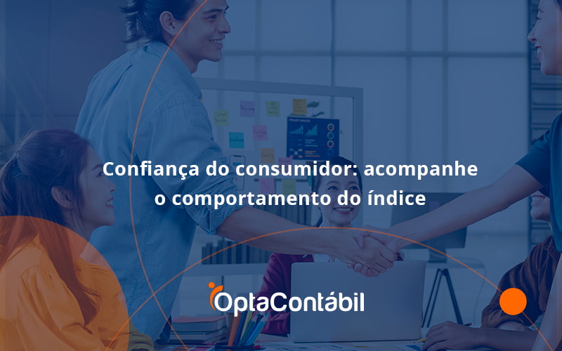 12 Opta Contabil - Contabilidade em Pinhais - PR | Opta Contábil - Confiança do consumidor: acompanhe o comportamento do índice