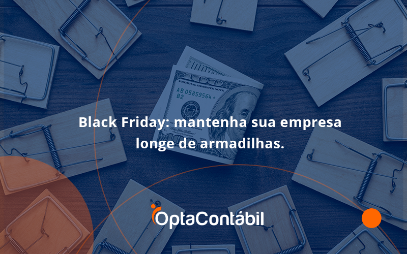 12 Opta Contabil - Contabilidade em Pinhais - PR | Opta Contábil - Black Friday: mantenha sua empresa longe de armadilhas