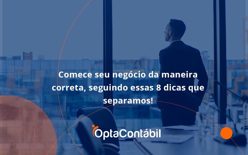 12 Opta Contabil - Contabilidade em Pinhais - PR | Opta Contábil - Comece seu negócio da maneira correta, seguindo essas 8 dicas que separamos!
