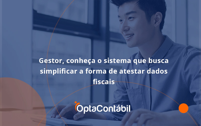 12 Opta Contabil - Contabilidade em Pinhais - PR | Opta Contábil - Gestor, conheça o sistema que busca simplificar a forma de atestar dados fiscais